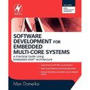 Software Development For Embedded Multi-Core Systems: A Practical Guide Using Embedded Intel Architecture
