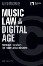 Music Law in the Digital Age - 3rd Edition: Copyright Essentials