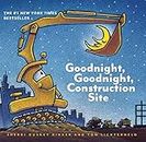 Goodnight, Goodnight Construction Site: (Board Book for Toddlers, Children’s Board Book): 1