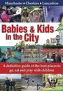 Babies & Kids in the City: A Definitive Guide of the Be by Jo Maxwell 0956121527
