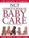 Complete Book of Babycare: Written and produced by the experts at the National Childbirth Trust (NCT) (National Childbirth Trust Guides)