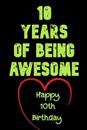 10 Years of Being Awesome Happy 10th Birthday: 10 Jahre altes Geschenk für Jungen & Mädchen