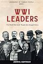 Biography of Famous People: WWI Leaders - First World War Book: People who changed history