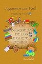 La búsqueda de los juguetes de Paúl: Libro de Actividades (Spanish Edition)