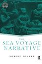 The Sea Voyage Narrative (Genres in Context), Foulke 9781138159907 New..