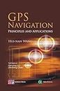 GPS Navigation: Principles and Applications