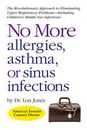 No More Allergies, Asthma Or Sinus Infectio- paperback, Lon Jones, 9781893910881