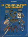 3457381 - Le livre des gadgets électroniques - Collectif