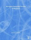 Mechanical Engineering Principles, 4th ed, Bird, Ross 9780367253264 New..