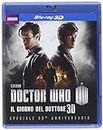 Doctor Who - Il giorno del Dottore (3D) (speciale 50° anniversario);Doctor Who (Tv Series);Doctor Who - Il giorno del Dottore