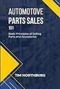 Automotive Parts Sales 101: Basic Principles of Selling Parts and Accessories