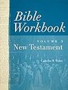 Bible Workbook, Volume 2 -- New Testament