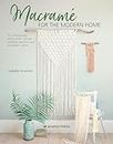 Macramé for the Modern Home: 16 Stunning Projects Using Simple Knots and Natural Dyes (Bookazines)