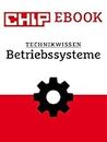 Betriebssysteme (Technikwissen) (German Edition)