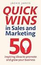 Quick Wins in Sales and Marketing: 50 inspiring ideas to grow your business