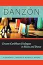Danzón: Circum-Caribbean Dialogues In Music And Dance (Currents In Latin American And Iberian Music)