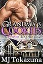 Grandma's Cookies: The SWEETEST Thing Next Door: Stud of a Neighbor Impressively Sweeps One Special Hot Cougar Of a Grandma Off Her Sensitive Feet (Grandma's Gifts Book 1)