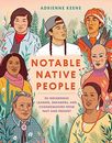 Notable Native People: 50 Indigenous Leaders, D. Keene**