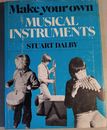 Haz tus propios instrumentos musicales de Stuart Dalby HC/DJ, UN libro de Batsford 1978