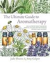 Ultimate Guide to Aromatherapy: A guide to blending essential oils and crafting remedies for body, mind, and spirit: 9