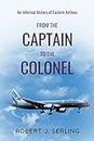 From the Captain to the Colonel: An Informal History of Eastern Airlines