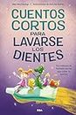 Cuentos cortos para lavarse los dientes (Spanish Edition)