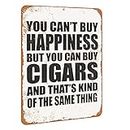 TCHPAX 12X8 -Aluminum Metal Sign - You Can't Buy Happiness But You Can Buy Cigars - Vintage Look