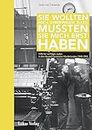 Sie wollten mich umbringen, dazu mussten sie mich erst haben: Hilfe für verfolgte Juden in den deutsch besetzten Niederlanden 1940–1945 (German Edition)