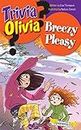 Breezy Pleasy (Trivia Olivia Book 3)