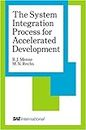 The System Integration Process for Accelerated Development