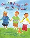 We All Sing With The Same Voice