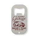 Gas Monkey Garage Dallas Texas Go Big Or Go Home Stainless Steel Bottle Opener Silver
