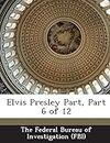 Elvis Presley Part, Part 6 of 12