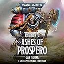 Ashes of Prospero: Space Marine Conquests: Warhammer 40,000, Book 2