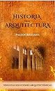 Historia de la Arquitectura Paleocristiana (Serie Historia De La Arquitectura (7 Volúmenes) nº 1) (Spanish Edition)
