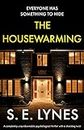 The Housewarming: A completely unputdownable psychological thriller with a shocking twist