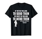Si nous sommes prêts à les envoyer, nous devons, prêts à réparer les femmes T-Shirt