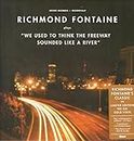 We Used To Think The Freeway Sounded Like A River [Vinilo]