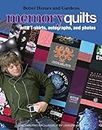 Memory Quilts: Using T-Shirts, Autographs, and photos