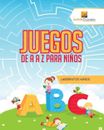 Juegos De A A Z Para Nios: Laberintos Ni?os by Activity Crusades (Spanish) Paper