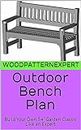 Outdoor Bench Plan: Build Your Own 54" Garden Classic Like an Expert