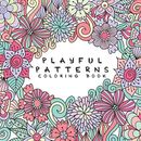 Playful Patterns Coloring Book: For Kids Ages 6-8, 9-12 (1) (Coloring Books for