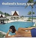 Thailand's Luxury Spas: Pampering Yourself in Paradise