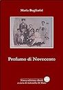 Profumo di Novecento (Italian Edition)