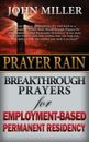 Prayer Rain: Breakthrough Prayers For Employment-Based Permanent Residency