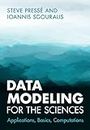 Data Modeling for the Sciences: Applications, Basics, Computations