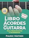 El Libro De Acordes Para Guitarra: Acordes Para Guitarra Acústica Para Principiantes y Improvisadores