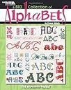 Big Collection of Alphabets, A (Better Homes Garden) by Leisure Arts (2011) Paperback