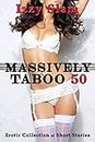 Massively Taboo 50: Erotic Collection of Short Stories