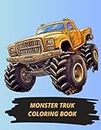 Roaring Wheels: A Thrilling Monster Truck Coloring Book for Kids and Adults: Featuring Off-Road Adventures, Extreme Stunts, and Big Rig Fun
